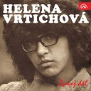 Helena Vrtichov feat Ji Helekal - A Najednou Jsou R na Tich Live