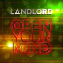 Landlord - Open Your Mind Club Mix