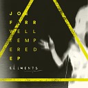 JoeFarr - Well Tempered Buried Secrets Remix