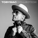 TobyMac - Scars Come With Livin