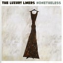 The Luxury Liners - Sold Out