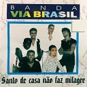 Banda Via Brasil - Anjo de Cor