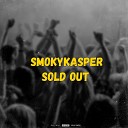 SmokyKasper - Sold Out