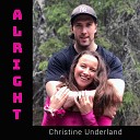 Christine Underland - Alright
