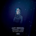 Luv Resval feat Freeze Corleone - Crystal Lake