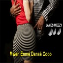 Weezy James - Mwen enm dans coco
