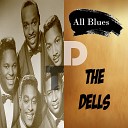 The Dells - Learning to love you was easy