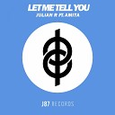 Julian R feat Amita - Let Me Tell You