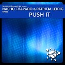 Nacho Chapado Patricia Leidig - Push It Ivan Gomez Remix