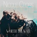 Nicole Cross - Worth the Wait