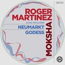 Roger Martinez - Moksha Original Mix