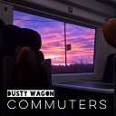 Dusty Wagon - Commuters One