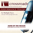 Crossroads Performance Tracks - Hand Of The Healer Performance Track Low without Background Vocals in…