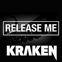 The Kraken Music - Release Me