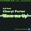 G B feat Cheryl Porter - Move Me Up Radio Edit