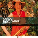 Carol Sudhalter Quartet - Fun in the Alley Live