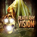 Death Ray Vision - Wage War on Something