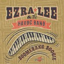 Ezra Lee The Havoc Band - My Baby Wants to Rock and Roll