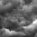 Kid Karti - Как в кино