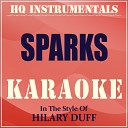 HQ INSTRUMENTALS - Sparks Instrumental Karaoke Version In the Style of Hilary…
