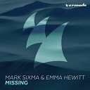 Mark Sixma Emma Hewitt - Missing Extended Mix