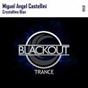 Miguel Angel Castellini - Crystalline Blue Original Mix