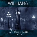 Williams - Le temps passe Radio Edit