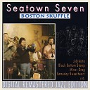 Seatown Seven - Make Me a Pallet On Your Floor
