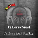 DJ Leroy West - Tribute Dub Riddim