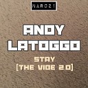 Andy LaToggo - Stay The Vibe 2 0 Radio Edit
