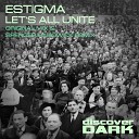 Estigma - Let a All Unite Original Non Vocal Version