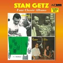 Stan Getz - Girl of My Dreams Remastered From Diz and…