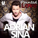 Adrian Sina - Painted Love Radio Edit AGR