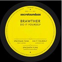 Brawther - Spaceman Funk George Fitzgerald Remix