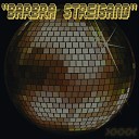 xxxx - Barbra Streisand Club Remix Edit