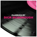 Dick McDonough - Now Or Never