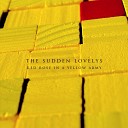 The Sudden Lovelys - Alone in a Room