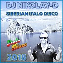 DJ NIKOLAY D - SIBERIAN ITALO DISCO