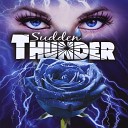 Sudden Thunder - Tonight is the Night