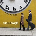 Sue and Dwight - Long Road