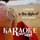 Ameritz Spanish Karaoke - La Bomba In the Style of El Original Karaoke…