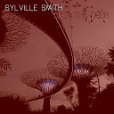 Sylville Smith - She Heard I Like You