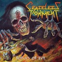 Ceaseless Torment - Last Step Over The Line