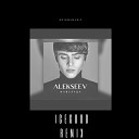 Alekseev - Навсегда Remix