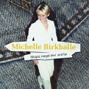 Michelle Birkballe - Endnu et liv