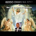 Rev Fr Celestine O Ugwuoke - Igodo Onwu Na Ndu