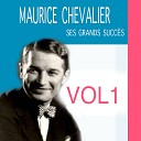 Maurice Chevalier - Donnez moi la main