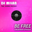 Dj Milan feat Joniece Jamison - Be Free Bruce Leers Edit Remix VO