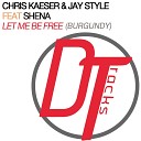 Chris Kaeser Jay Style feat - Let Me Be Free Burgundy Ori