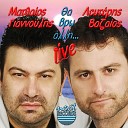 Matthaios Giannoulis Lefteris Vazaios - Esy Ta Ftais Live